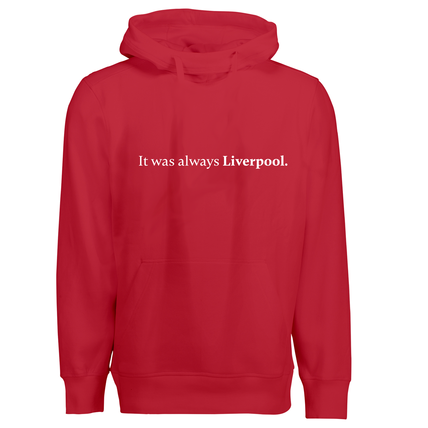 It was always Liverpool - Hoodie