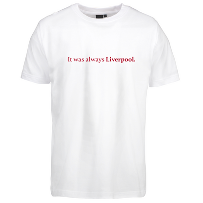 It was always Liverpool (Børn)