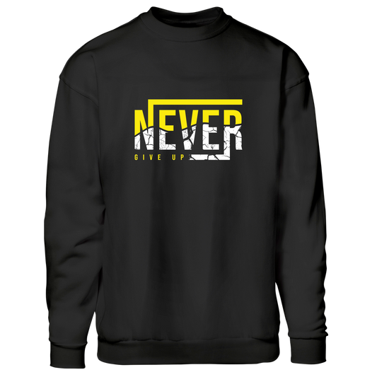 Never give up - sweatshirt