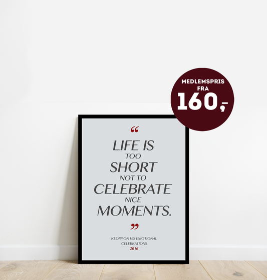 "Life is too short" - Plakat