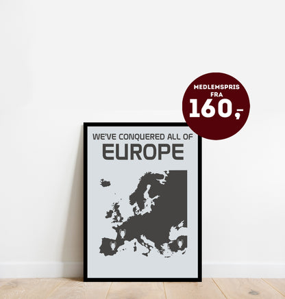 We've Conquered All Of Europe - Plakat